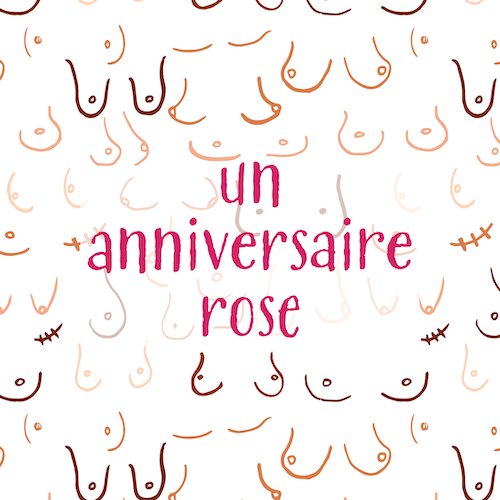 Texte rose "un anniversaire rose" sur plein de seins de formes et couleurs différentes dont certains ont des cicatrices d'ablation.